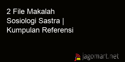 picture 2 File Tentang Makalah Sosiologi Sastra