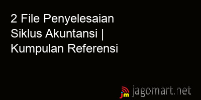 picture 2 File Tentang Penyelesaian Siklus Akuntansi