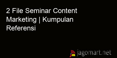 picture 2 File Tentang Seminar Content Marketing