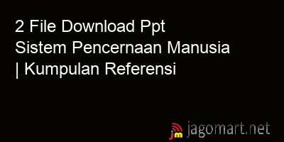 picture 2 File Tentang Download Ppt Sistem Pencernaan Manusia