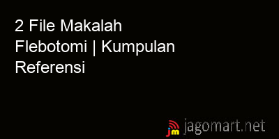 picture 2 File Tentang Makalah Flebotomi