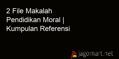 picture 2 File Tentang Makalah Pendidikan Moral