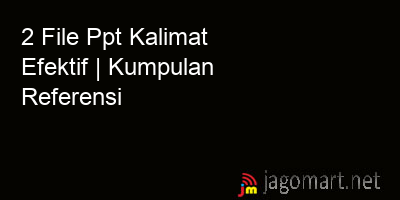 picture 2 File Tentang Ppt Kalimat Efektif