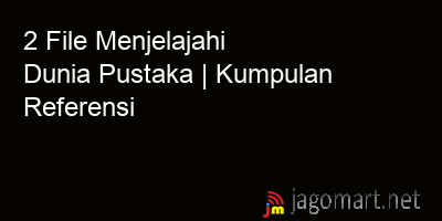 picture 2 File Tentang Menjelajahi Dunia Pustaka