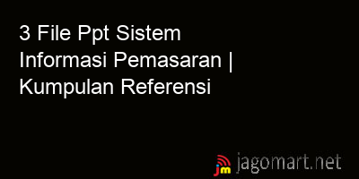 picture 3 File Tentang Ppt Sistem Informasi Pemasaran
