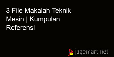 picture 3 File Makalah Teknik Mesin | Kumpulan Referensi