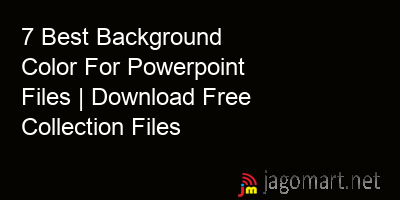 picture 7 Best Background Color For Powerpoint Files | Download Free Collection Files