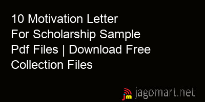 picture 10 Motivation Letter For Scholarship Sample Pdf Files | Download Free Collection Files