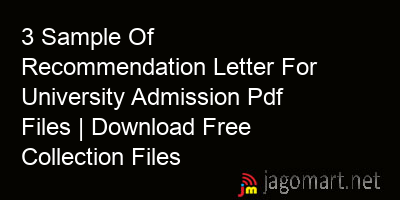 picture 3 Sample Of Recommendation Letter For University Admission Pdf Files | Download Free Collection Files
