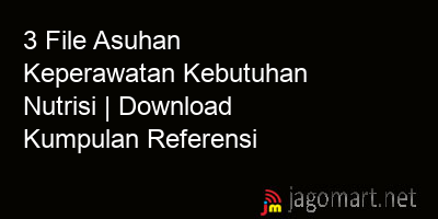 picture 3 File Asuhan Keperawatan Kebutuhan Nutrisi | Download Kumpulan Referensi