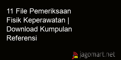 picture1 11 File Pemeriksaan Fisik Keperawatan | Download Kumpulan Referensi picture 11 File Pemeriksaan Fisik Keperawatan | Download Kumpulan Referensi