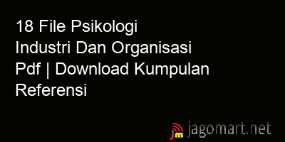 picture 18 File Psikologi Industri Dan Organisasi Pdf | Download Kumpulan Referensi