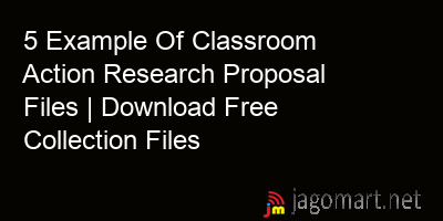 picture 5 Example Of Classroom Action Research Proposal Files | Download Free Collection Files