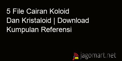 picture 5 File Cairan Koloid Dan Kristaloid | Download Kumpulan Referensi