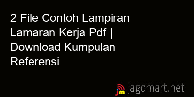 picture 2 File Contoh Lampiran Lamaran Kerja Pdf | Download Kumpulan Referensi