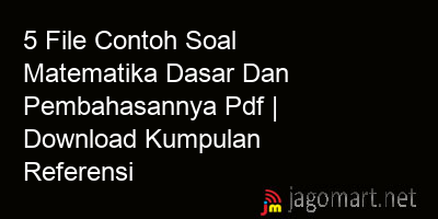 picture1 5 File Contoh Soal Matematika Dasar Dan Pembahasannya Pdf | Download Kumpulan Referensi picture 5 File Contoh Soal Matematika Dasar Dan Pembahasannya Pdf | Download Kumpulan Referensi