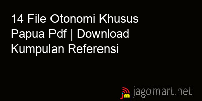 picture1 14 File Otonomi Khusus Papua Pdf | Download Kumpulan Referensi picture 14 File Otonomi Khusus Papua Pdf | Download Kumpulan Referensi