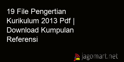 picture 19 File Pengertian Kurikulum 2013 Pdf | Download Kumpulan Referensi