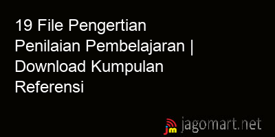 picture 19 File Pengertian Penilaian Pembelajaran | Download Kumpulan Referensi