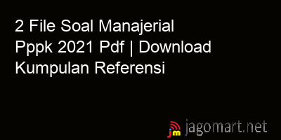 picture 2 File Soal Manajerial Pppk 2021 Pdf | Download Kumpulan Referensi