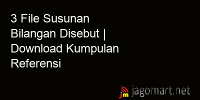 picture 3 File Susunan Bilangan Disebut | Download Kumpulan Referensi