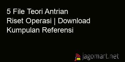 picture1 5 File Teori Antrian Riset Operasi | Download Kumpulan Referensi picture 5 File Teori Antrian Riset Operasi | Download Kumpulan Referensi