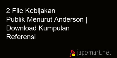 picture 2 File Kebijakan Publik Menurut Anderson | Download Kumpulan Referensi