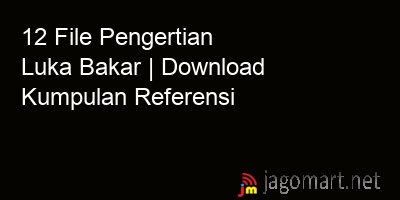 picture1 12 File Pengertian Luka Bakar | Download Kumpulan Referensi picture 12 File Pengertian Luka Bakar | Download Kumpulan Referensi