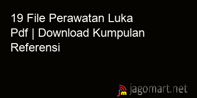 picture 19 File Perawatan Luka Pdf | Download Kumpulan Referensi