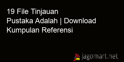 picture 19 File Tinjauan Pustaka Adalah | Download Kumpulan Referensi