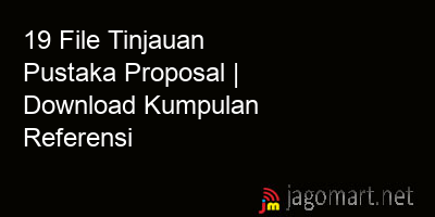 picture 19 File Tinjauan Pustaka Proposal | Download Kumpulan Referensi