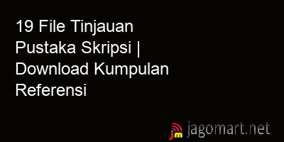 picture 19 File Tinjauan Pustaka Skripsi | Download Kumpulan Referensi