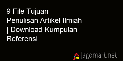 picture1 9 File Tujuan Penulisan Artikel Ilmiah | Download Kumpulan Referensi picture 9 File Tujuan Penulisan Artikel Ilmiah | Download Kumpulan Referensi