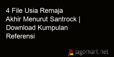 picture 4 File Usia Remaja Akhir Menurut Santrock | Download Kumpulan Referensi