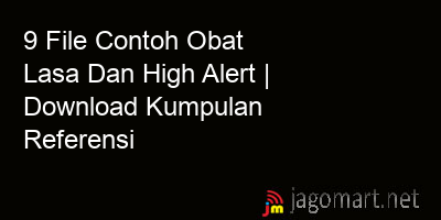 picture1 9 File Contoh Obat Lasa Dan High Alert | Download Kumpulan Referensi picture 9 File Contoh Obat Lasa Dan High Alert | Download Kumpulan Referensi