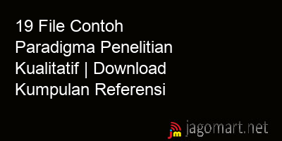 picture 19 File Contoh Paradigma Penelitian Kualitatif | Download Kumpulan Referensi