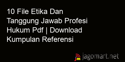 picture1 10 File Etika Dan Tanggung Jawab Profesi Hukum Pdf | Download Kumpulan Referensi picture 10 File Etika Dan Tanggung Jawab Profesi Hukum Pdf | Download Kumpulan Referensi