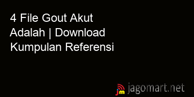 picture 4 File Gout Akut Adalah | Download Kumpulan Referensi