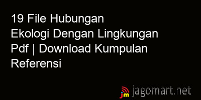 picture 19 File Hubungan Ekologi Dengan Lingkungan Pdf | Download Kumpulan Referensi