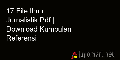 picture 17 File Ilmu Jurnalistik Pdf | Download Kumpulan Referensi