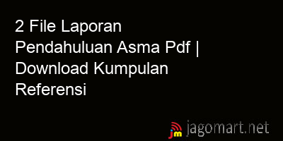 picture 2 File Laporan Pendahuluan Asma Pdf | Download Kumpulan Referensi