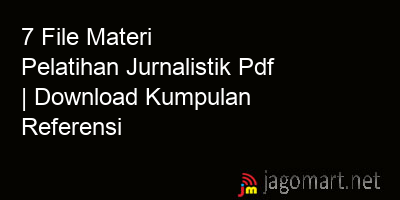 picture1 7 File Materi Pelatihan Jurnalistik Pdf | Download Kumpulan Referensi picture 7 File Materi Pelatihan Jurnalistik Pdf | Download Kumpulan Referensi