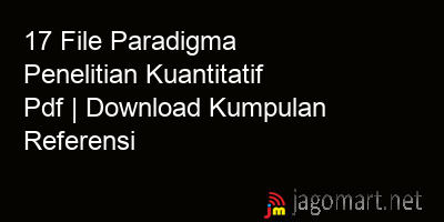 picture1 17 File Paradigma Penelitian Kuantitatif Pdf | Download Kumpulan Referensi picture 17 File Paradigma Penelitian Kuantitatif Pdf | Download Kumpulan Referensi