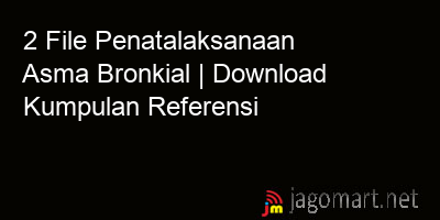 picture 2 File Penatalaksanaan Asma Bronkial | Download Kumpulan Referensi