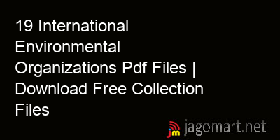 picture 19 International Environmental Organizations Pdf Files | Download Free Collection Files