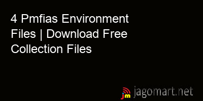 4 Pmfias Environment Files | Download Free Collection Files