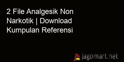 picture 2 File Analgesik Non Narkotik | Download Kumpulan Referensi