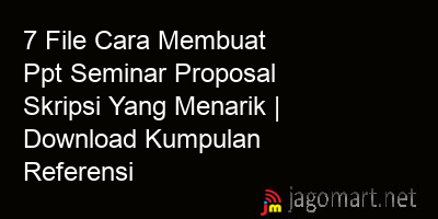 picture 7 File Cara Membuat Ppt Seminar Proposal Skripsi Yang Menarik | Download Kumpulan Referensi