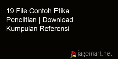 picture 19 File Contoh Etika Penelitian | Download Kumpulan Referensi