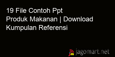 picture 19 File Contoh Ppt Produk Makanan | Download Kumpulan Referensi